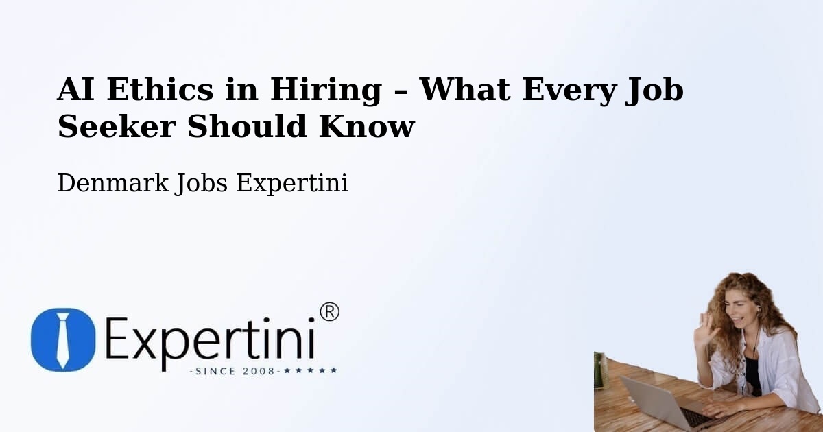 AI Ethics in Recruitment & Hiring – Hillerød - Hillerød, Denmark Jobs Expertini